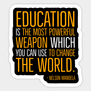 Black History, Education is the most powerful weapon, Nelson Mandela, World History, Freedom Sticker